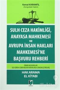 Sulh Ceza Hakimliği, Anayasa Mahkemesi ve Avrupa İnsan Hakları Mahkemesi'ne Başvuru Rehberi