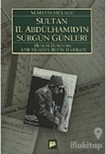 Sultan 2. Abdülhamid'in Sürgün Günleri