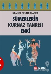 Sümerlerin Kurnaz Tanrısı Enki