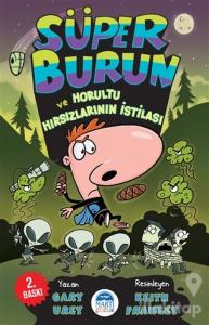 Süper Burun ve Horultu Hırsızlarının İstilası