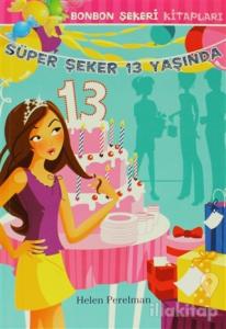 Süper Şeker 13 Yaşında