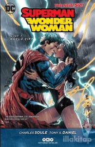 Superman / Wonder Woman Cilt:1 Güçlü Çift