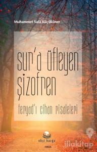 Sur'a Üfleyen Şizofren