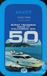 Sürat Teknesini Daha İyi Kullanmak İçin 50 Öneri