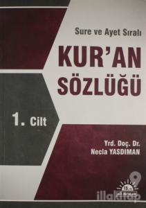Sure ve Ayet Sıralı Kur'an Sözlüğü 1. Cilt