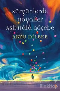 Sürgünlerde Hayaller Aşk Hala Göçebe