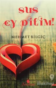 Sus Ey Dilim!