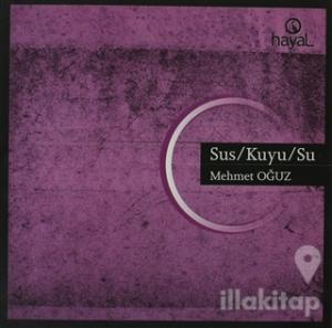 Sus / Kuyu / Su