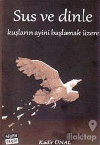 Sus ve Dinle Kuşların Ayini Başlamak Üzere!