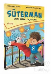 Süterman 2. Kitap - Eyvah Babamı Kaçırdılar