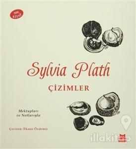 Sylvia Plath: Çizimler (Ciltli)
