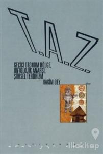 T.A.Z: Geçici Otonom Bölge, Ontolojik Anarşi, Şiirsel Terörizm