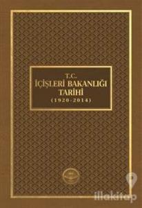 T.C. İçişleri Bakanlığı Tarihi (1920 - 2014) (Ciltli)