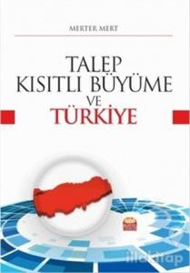 Talep Kısıtlı Büyüme ve Türkiye