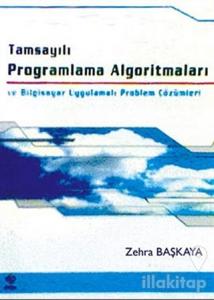 Tamsayılı Programlama Algoritmaları ve Bilgisayar Uygulamalı Problem Çözümleri