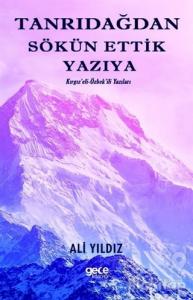 Tanrıdağından Sökün Ettik Yazıya