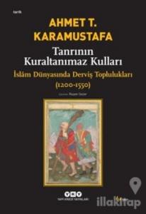 Tanrının Kuraltanımaz Kulları