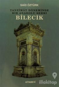 Tanzimat Döneminde Bir Anadolu Şehri Bilecik