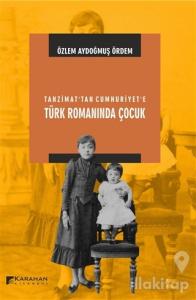 Tanzimat'tan Cumhuriyet'e Türk Romanında Çocuk