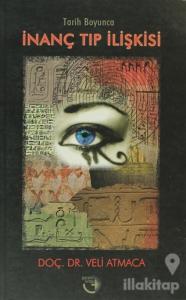 Tarih Boyunca İnanç Tıp İlişkisi