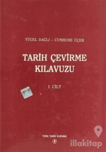 Tarih Çevirme Kılavuzu 1. Cilt (Ciltli)