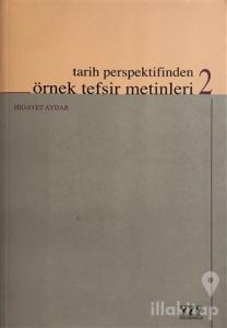 Tarih Perspektifinden Örnek Tefsir Metinleri - 2