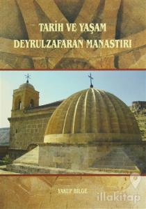 Tarih ve Yaşam Deyrulzafaran Manastırı