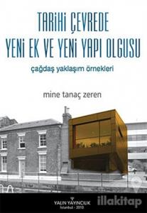 Tarihi Çevrede Yeni Ek ve Yeni Yapı Olgusu