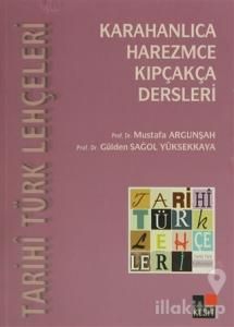 Tarihi Türk Lehçeleri; Karahanlıca, Harezmce, Kıpçakça Dersleri