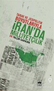 Tarihi ve Jeopolitik Boyutlarıyla İran'da Milliyetçilik
