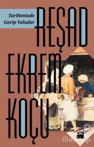 Tarihimizde Garip Vakalar