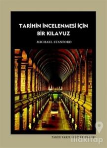 Tarihin İncelenmesi İçin Bir Kılavuz