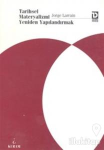 Tarihsel Materyalizmi Yeniden Yapılandırmak