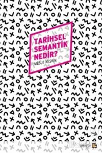 Tarihsel Semantik Nedir?