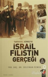 Tarihsel Süreçte İsrail Filistin Gerçeği