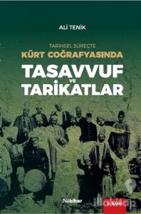 Tarihsel Süreçte Kürt Coğrafyasında Tasavvuf ve Tarikatlar