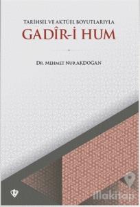 Tarihsel ve Aktüel Boyutlarıyla Gadir-i Hum