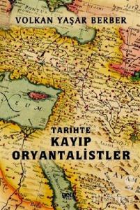 Tarihte Kayıp Oryantalistler