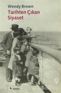 Tarihten Çıkan Siyaset