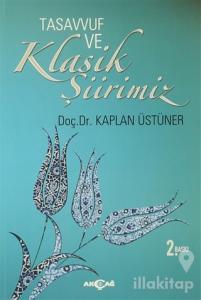 Tasavvuf ve Klasik Şiirimiz (14. ve 15. yy. Divanlarına Göre)