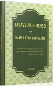 Tasavvufun Menşei ve İmam-ı Azam Ebu Hanife