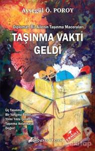 Taşınma Vakti Geldi : Diplomat Bir Ailenin Taşınma Maceraları