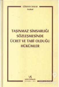 Taşınmaz Simsarlığı Sözleşmesinde Ücret ve Tabi Olduğu Hükümler (Ciltli)