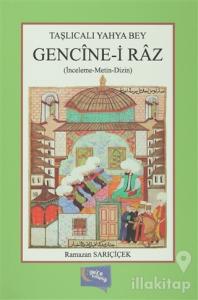 Taşlıcalı Yahya Bey : Gencine-i Raz