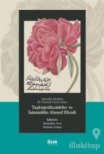 Taşradan Merkeze Bir Osmanlı Ulema Ailesi - Taşköprülüzadeler ve isamüddin Ahmed Efendi