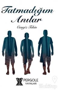 Tatmadığım Anılar