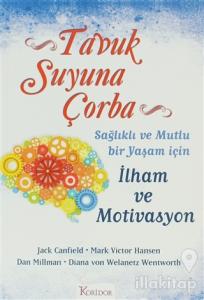 Tavuk Suyuna Çorba: İlham ve Motivasyon
