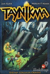 Taynikma 8 - Gölgeler Ormanı