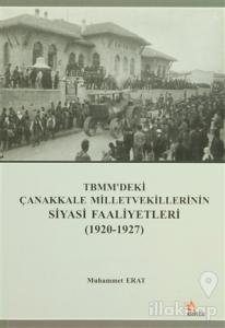 TBMM'deki Çanakkale Milletvekillerinin Siyasi Faaliyetleri (1920-1927)
