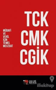 TCK - CMK - CGİK (Müdafi ve Vekil İçin Temel Mevzuat)